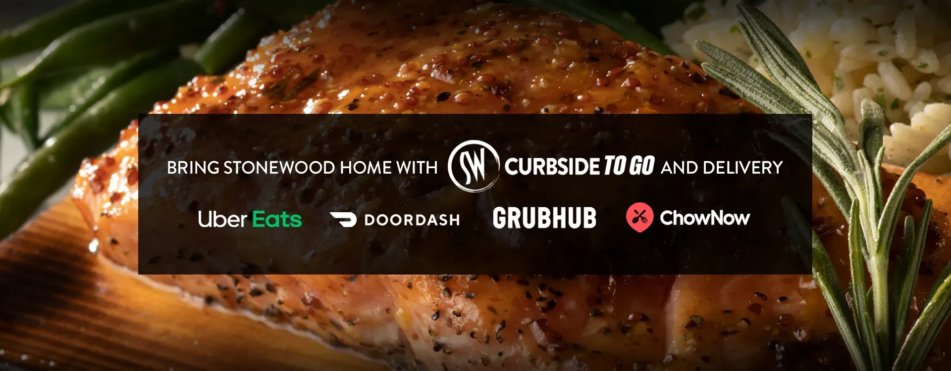 Order Online - Bring Stonewood Home With Curbside To Go and Delivery - Uber Eats, Doordash, Grubhub, Chownow